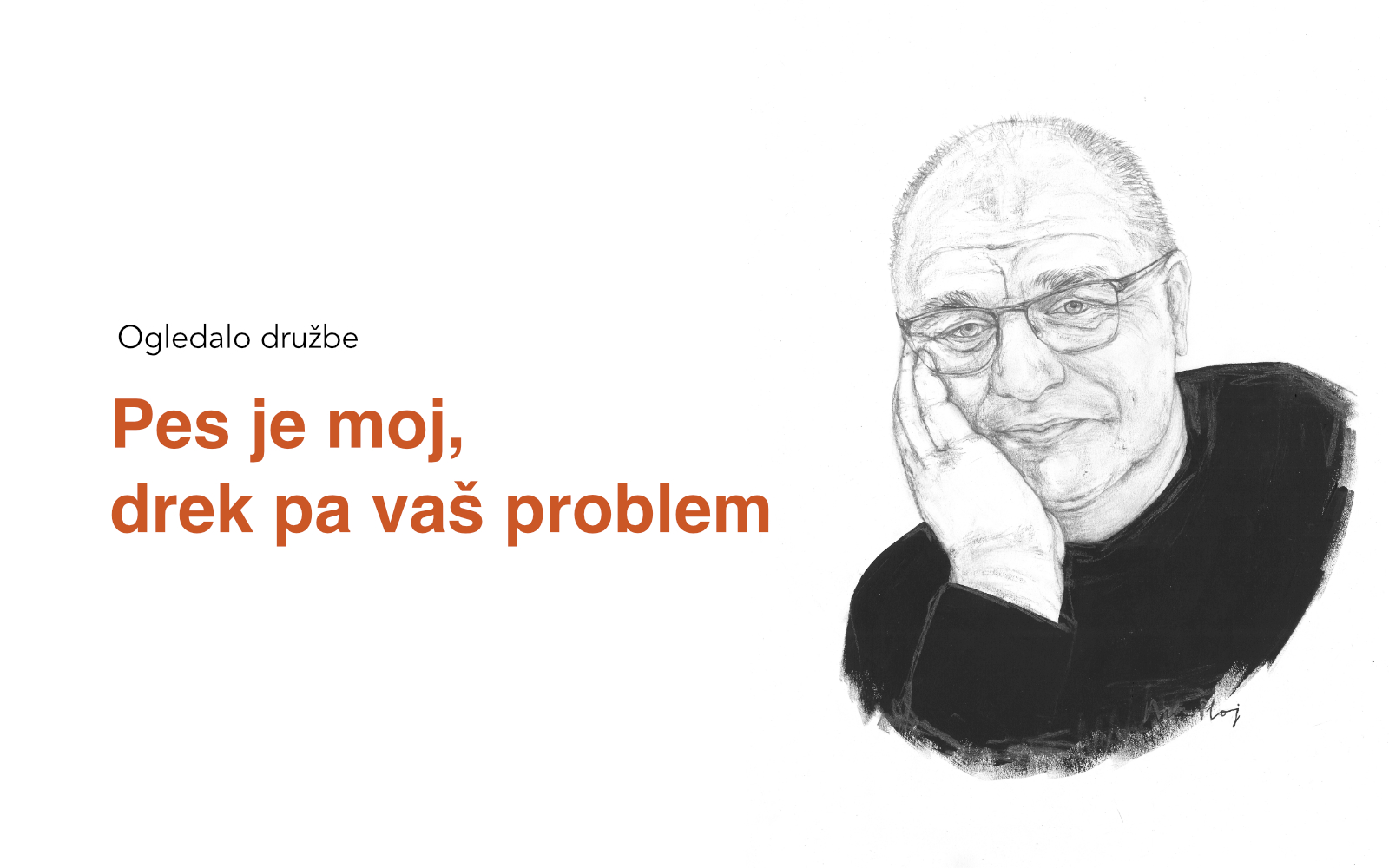 Pes je moj, drek pa vaš problem